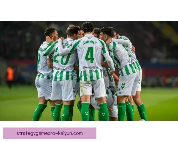 贝蒂斯球迷热情如火，家乡球队表现亮眼引发阵阵狂欢庆祝