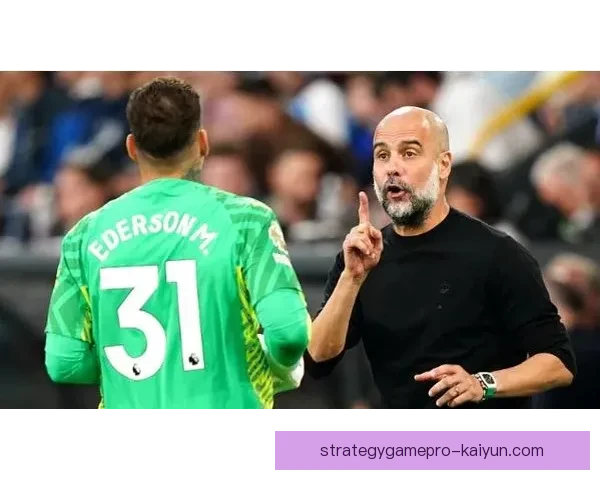 埃德森门将价值持续提升，成为球队后防不可或缺的一环